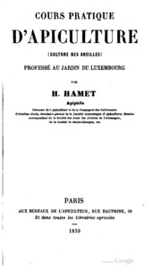 Cours pratique d'apiculture (culture des abeilles) : professé au Jardin du Luxembourg
