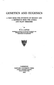 Genetics And Eugenics: A Text-book For Students Of Biology And A Reference Book For Animal And ...