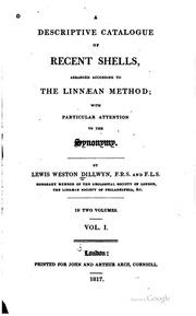 A descriptive catalogue of recent shells, arranged according to the Linnæan method; with particular attention to the synonymy