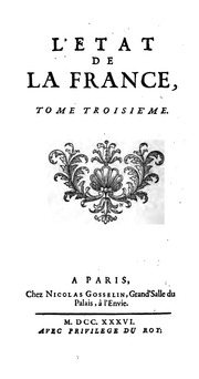 L'État de la France, ou l'on voit tous les princes, ducs & pairs, marêchaux de France, & autres officiers de la couronne ..