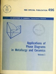 Applications Of Phase Diagrams In Metallurgy And Ceramics : Proceedings Of A Workshop Held At The National Bureau Of Standards, Gaithersburg, Maryland, January 10-12, 1977 / Edited By G.c. Carter ; Sponsored By Institute For Materials Research And Office