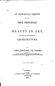 An Historical Inquiry Into The True Principles Of Beauty In Art, More Especially With Reference To Architecture
