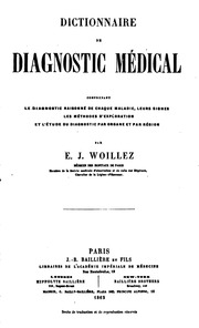 Dictionnaire de diagnostic medical : comprenant le diagnostic raisonné de chaque maladie, leurs signes, les méthodes d'exploration, et l'étude du diagnostic par organe et par région
