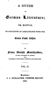 A Guide To German Literature Or, Manual To Facilitate An Acquaintance With The German Classic Authors