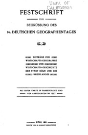 Festschrift zur begrüssung des 14. Deutschen geographentages. Beiträge zur wirtschafts-geographie und wirtschafts-geschichte der stadt Köln und des Rheinlandes ..