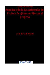 Aspectos de la Misericordia hacia los Seres Humanos del Profeta Muj aacute mmad