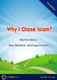 Why I Chose Islam Stories About New Muslims’ Journeys to Islam​