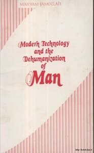 Modern Technology And The Dehumanization Of Man