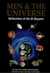 Men & the Universe Reflections of Ibn AlQayyem تأملات ابن القيم فى الأنفس والآفاق