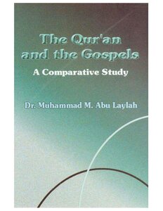 The Qur An And The Gospels A Comparative Study