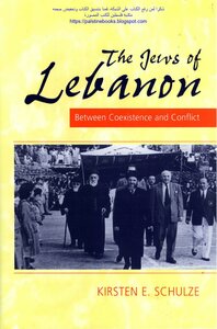 The Jews Of Lebanon Between Coexistence And Conflict - Christine E. Schulze (english Book) The Jews Of Lebanon Between Coexistence And Conflict - Kirsten E. Schulze
