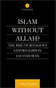 الإسلام بدون الله؟: صعود الخارجية الدينية في إيران الصفوية  ارض الكتب
