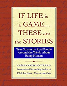 إذا كانت الحياة لعبة ... هذه هي القصص: قصص حقيقية لأشخاص حقيقيين من جميع أنحاء العالم عن كونهم بشرًا  
