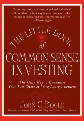 الصغير لاستثمار الحس السليم: الطريقة الوحيدة لضمان حصتك العادلة من عوائد سوق الأسهم  