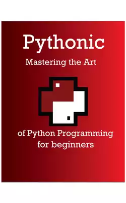 Pythonic Mastering The Art Of Python Programming Fo r  Beginners ارض الكتب