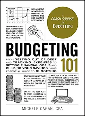إعداد الميزانية 101: من الخروج من الديون وتتبع المصروفات إلى تحديد الأهداف المالية وبناء مدخراتك ، دليلك الأساسي لوضع الميزانية  ارض الكتب