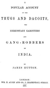 تقرير شعبي عن البلطجية و Dacoits ، الوراثة Garotters و Gang-Robbers في الهند  