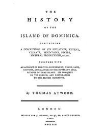 The Histo r y Of The Isla nd Of Dominica Containing A Description Of Its Situation, Extent, Climate, Mountains, Rivers, Natural Productions, &amp,c. &amp,c. ارض الكتب
