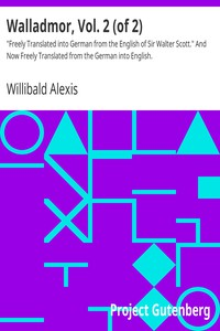 Walladmo r , Vol. 2 (of 2) ",Freely Translated Into German fr om The English Of Sir Walter Scott.", a nd Now Freely Translated fr om The German Into English. 