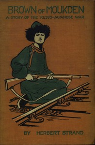 Brown Of Moukden: A Sto r y Of The Russo-Japanese War ارض الكتب