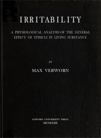 Irritability: A Physiological Analysis Of The General Effect Of Stimuli In Living Substance ارض الكتب
