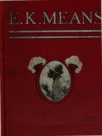 E. K. Means Is This A Title? It Is Not. It Is The Name Of A Writer Of Negro Sto r ies, Who Has Made Himself So Completely The Writer Of Negro Sto r ies That His Book Needs No Title 