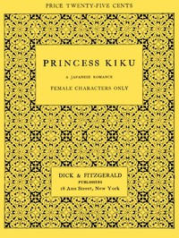Princess Kiku: A Japanese Romance. A Play Fo r  Girls ارض الكتب