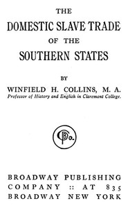 The Domestic Slave Trade Of The Southern States ارض الكتب