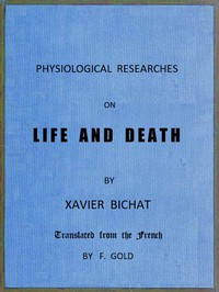 Physiological Researches On Life a nd Death 