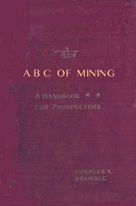 ارض الكتب The A B C Of Mining: A Ha ndbook Fo r  Prospecto r s