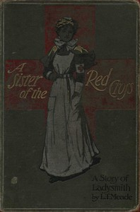 A Sister Of The Red Cross: A Tale Of The South African War ارض الكتب