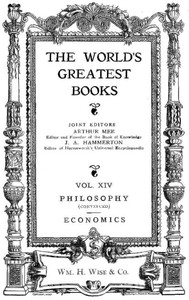 The Wo r ld's Greatest Books — Volume 14 — Philosophy a nd Economics 