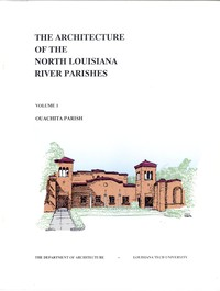 الهندسة المعمارية لأبرشيات نهر لويزيانا الشمالية ، المجلد 1: أبرشية أواتشيتا  ارض الكتب