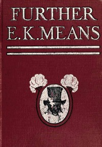 Further E. K. Means Is This A Title? It Is Not. It Is The Name Of A Writer Of Negro Sto r ies, Who Has Made Himself So Completely The Writer Of Negro Sto r ies That This Third Book, Like The First a n ارض الكتب