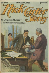 قصص نيك كارتر رقم 145 ، 19 يونيو ، 1915: لغز لم يتم حله ؛ أو قضية نيك كارتر الحكومية  ارض الكتب