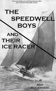 فتيان سبيدويل ومتسابقهم على الجليد ؛ أو فقدت في عاصفة ثلجية عظيمة  ارض الكتب