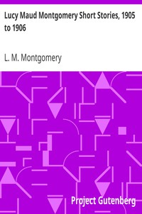 قصص لوسي مود مونتغمري القصيرة ، من 1905 إلى 1906  ارض الكتب