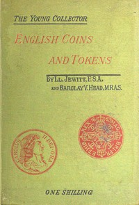 العملات المعدنية والتوكينز الإنجليزية ، مع فصل عن العملات المعدنية اليونانية والرومانية  ارض الكتب