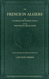 The French In Algiers The Soldier Of The Fo r eign Legion, a nd The Prisoners Of Abd-el-Kader ارض الكتب