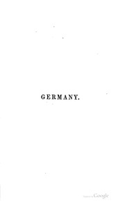 ألمانيا: روح تاريخها وآدابها وحالتها الاجتماعية واقتصادها الوطني ، موضحة بالإشارة إلى إحصاءاتها المادية والمعنوية والسياسية ، وبالمقارنة مع الدول الأخرى  ارض الكتب