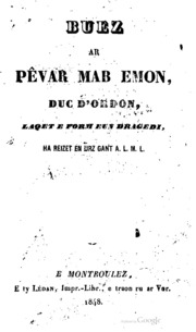 Calaméo - Buez ar pevar Mab Emon, laquet e form eun dragedi, ha reizet en  urz gant A. L. M. L. / Oberour(ien) : ORDON (Duc D') ; LEDAN Aleksandr  (Aozet gant). 