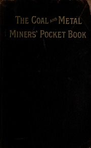 المبادئ والقواعد والصيغ والجداول الخاصة بعمال مناجم الفحم والمعادن ..  ارض الكتب
