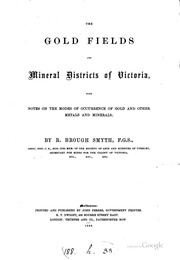 حقول الذهب ومناطق المعادن في فيكتوريا ، مع ملاحظات حول أنماط تواجد الذهب والمعادن الأخرى والمعادن ؛  ارض الكتب