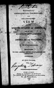 نظرة تاريخية وجغرافية وتجارية وفلسفية للولايات المتحدة الأمريكية: والمستوطنات الأوروبية في أمريكا وجزر الهند الغربية  