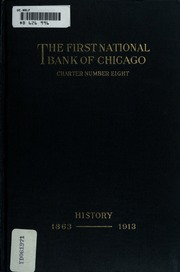 البنك الوطني الأول في شيكاغو ، الميثاق رقم ثمانية: تاريخ موجز لتقدمه من اليوم الذي افتتح فيه العمل ، 1 يوليو 1863 ، إلى نفس التاريخ بعد نصف قرن ، والذي تم تضمينه في رسم تخطيطي للأول الثقة والادخار  