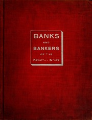ارض الكتب البنوك والمصرفيون في ولاية كيستون: يحتوي على تاريخ كامل للمصالح المصرفية في ولاية بنسلفانيا من تنظيم أول بنك في عام 1780 حتى الوقت الحاضر ، جنبًا إلى جنب مع صور ومخططات للسيرة الذاتية للشخصيات البارزة
