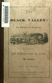 الوادي الأسود: السكك الحديدية والبلد ، مع سرد لإدخال المياه. قصة رمزية.  
