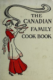 كتاب الطبخ العائلي الكندي: مجموعة من الوصفات المجربة والمختبرة والمثبتة  ارض الكتب