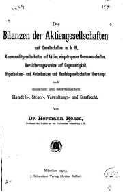 Die Bilanzen Der Aktiengesellschaften Und Gesellschaften M. B. H., Komma nditgesellschaften Auf Aktien, Eingetragenen Genossenschaften, Versicherungsvereine Auf Gegenseitigkeit, Hypotheken- Und Notenb 