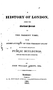 تاريخ لندن من أقدم فترة إلى الوقت الحاضر ، مع بعض وصف للحالة الحالية لأهم المباني العامة فيها ؛  ارض الكتب